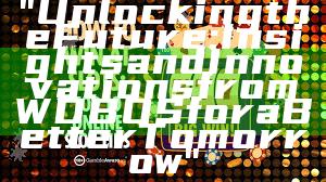 "Unlocking the Future: Insights and Innovations from WDBOS for a Better Tomorrow"