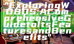 "Exploring WDBOS: A Comprehensive Guide to Its Features and Benefits"