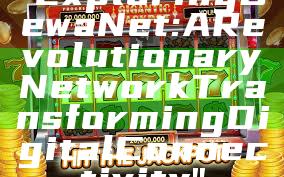 "Exploring DewaNet: A Revolutionary Network Transforming Digital Connectivity"